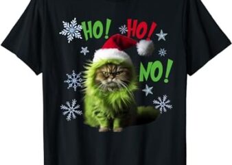 Ho Ho No – Funny Bad Cat Christmas T-Shirt