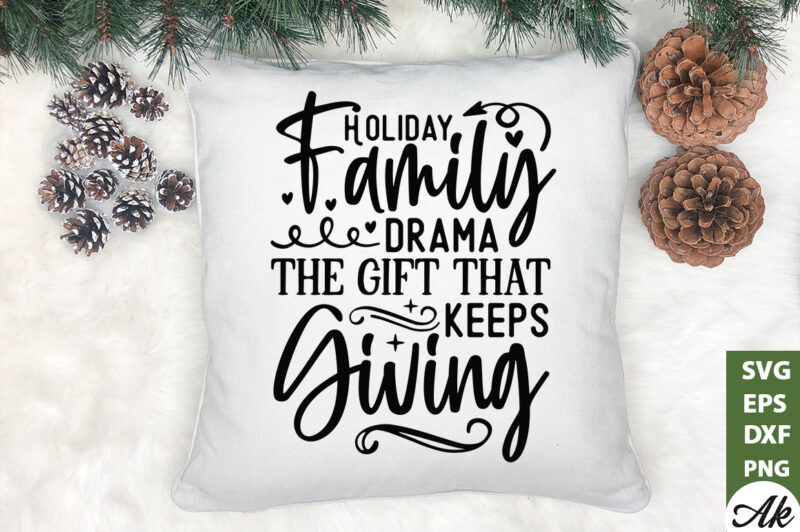 Holiday family drama the gift that keeps giving SVG