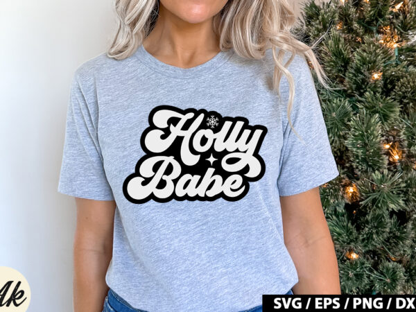 Holly babe retro svg graphic t shirt
