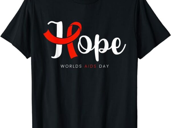 Hope red ribbon world aids day hiv disease awareness gifts t-shirt