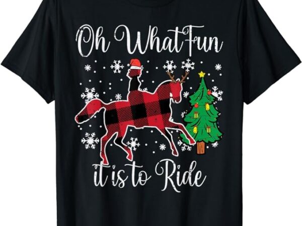 Horse oh what fun it is to ride christmas xmas girls women t-shirt