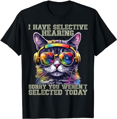 I have selective hearing cool funny cat design headphones t-shirt