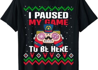 I Paused My Game Christmas Nutcracker Doll Funny Boys Gaming T-Shirt