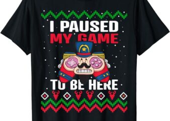 I Paused My Game Christmas Nutcracker Doll Funny Boys Gaming T-Shirt