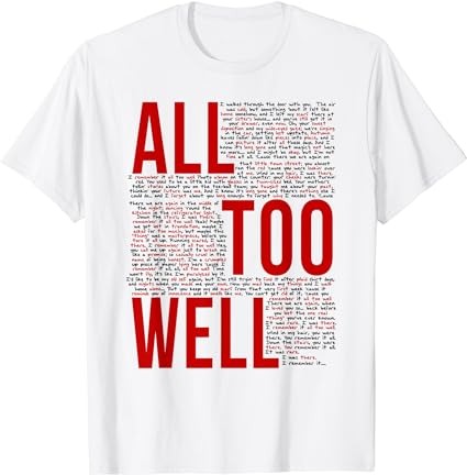 I remember it all too well t-shirt
