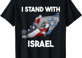 I Stand With Israel Shirt I Stand With Israel America Flag T-Shirt