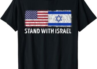 I Stand With Israel USA Israeli Flag Jewish T-Shirt