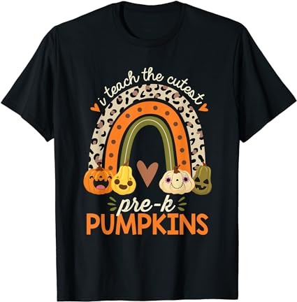 I teach the cutest pre-k pumpkin halloween preschool teacher t-shirt