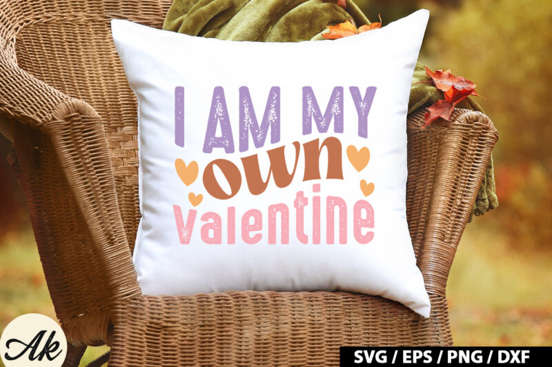 I am my own valentine Retro SVG
