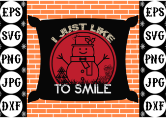 I just like to smile t shirt design for sale