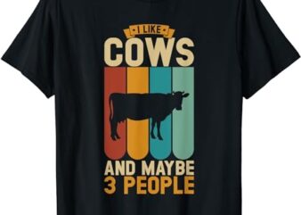 I like cows and maybe 3 people T-Shirt