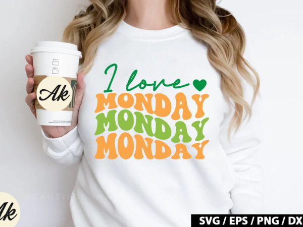 I love monday retro svg t shirt design for sale