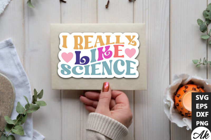 I really like science Stickers Design