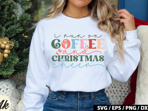 I run on coffee and christmas cheer retro svg t shirt design for sale