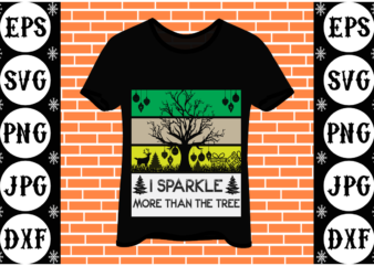 I sparkle more than the tree