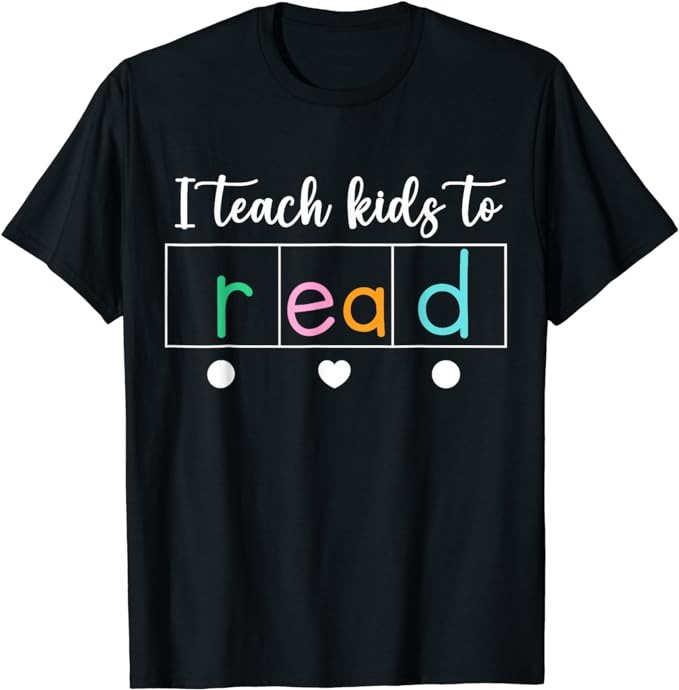 I teach kids to read Science of Reading teacher women & men T-Shirt
