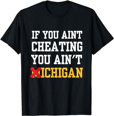 If You Aint Cheating You Ain’t Michigan T-Shirt PNG File