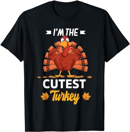 I’m the cutest turkey happy thanksgiving thankful t-shirt