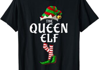 I’m The Queen Elf T Shirt Matching Christmas Costume Shirt T-Shirt