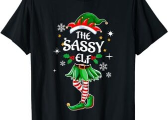 I’m The Sassy Elf Cute Family Christmas Matching T-Shirt