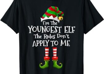 I’m The Youngest Elf Rules Don’t Apply To Me Matching T-Shirt