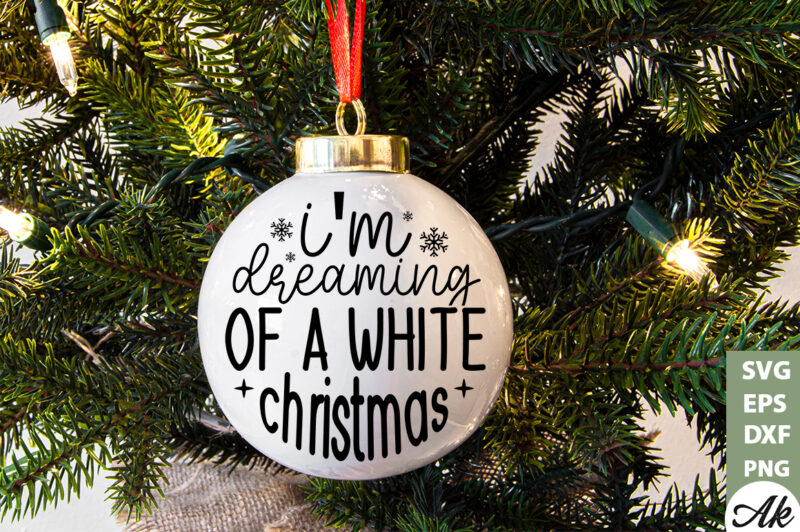 I’m dreaming of a white christmas Round Sign SVG