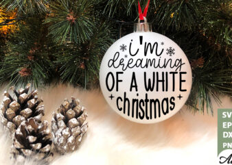 I’m dreaming of a white christmas Round Sign SVG t shirt design for sale