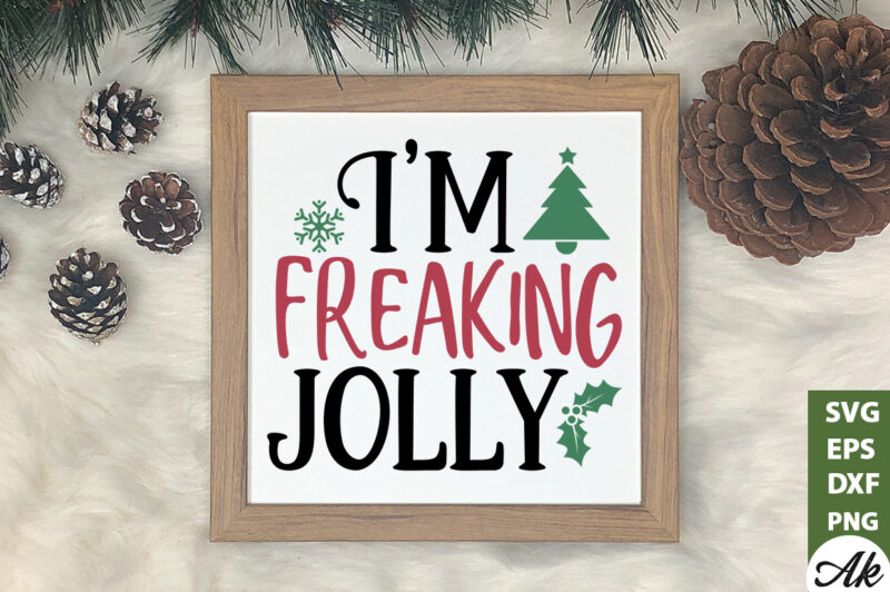 I’m freaking jolly SVG