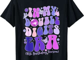 In My Double Digits Era Girls 10th Birthday T-Shirt