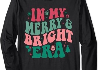 In My Merry and Bright Era Cute Groovy Retro Xmas Christmas Long Sleeve T-Shirt