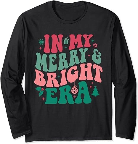 In My Merry and Bright Era Cute Groovy Retro Xmas Christmas Long Sleeve T-Shirt
