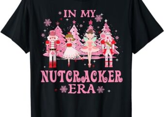 In My Nutcracker Era Christmas Nutcracker Ballet Festive T-Shirt 1