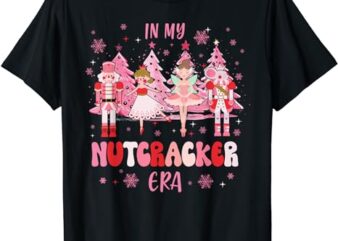 In My Nutcracker Era Christmas Nutcracker Ballet Festive T-Shirt