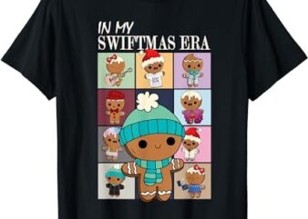 In My Swiftmas Era Funny Gingerbread Christmas Xmas Holiday T-Shirt
