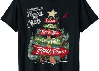 Isaiah 9 6 And He Will Be Called Jesus Christmas Christian T-Shirt