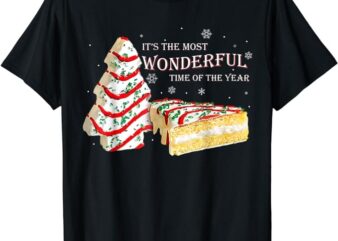 Its The Most Wonderful Time Of The Year Snack Cake Christmas T-Shirt