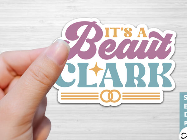 It’s a beaut clark stickers design