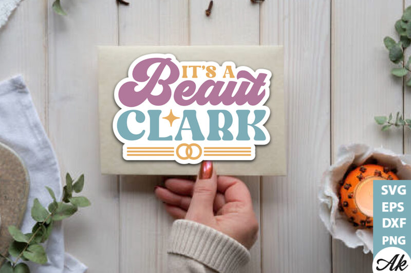 It’s a beaut clark Stickers Design