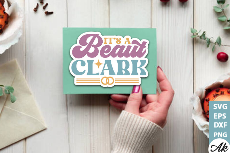 It’s a beaut clark Stickers Design