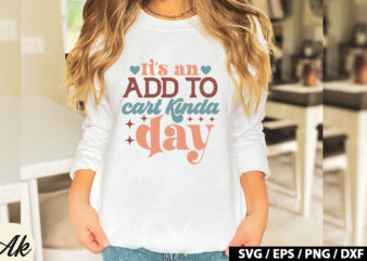 It’s an add to cart kinda day Retro SVG t shirt design for sale