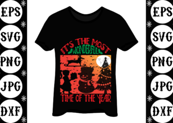 It’s the most wonderful time of the year t shirt design for sale