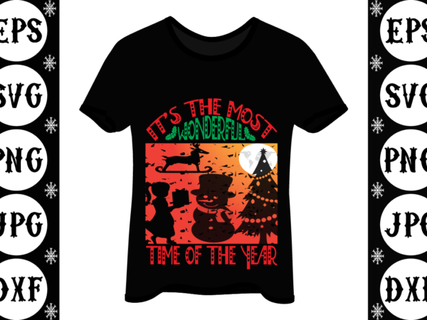 It’s the most wonderful time of the year t shirt design for sale