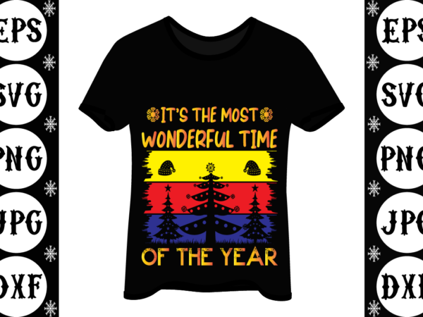 It’s the most wonderful time of the year t shirt design for sale