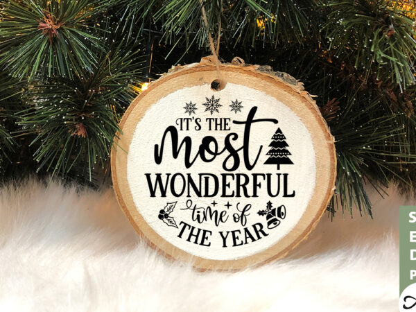 It’s the most wonderful time of the year round snig svg t shirt design for sale