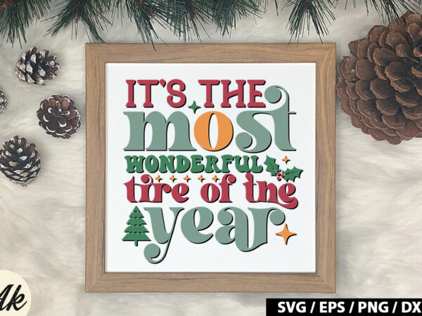 It’s the most wonderful tire of the year retro svg t shirt design for sale