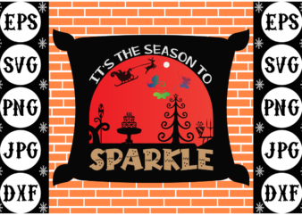 It’s the season to sparkle t shirt design for sale