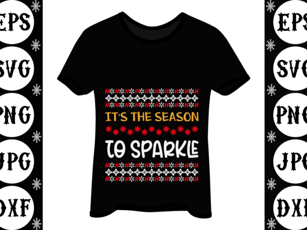 It’s the season to sparkle t shirt design for sale