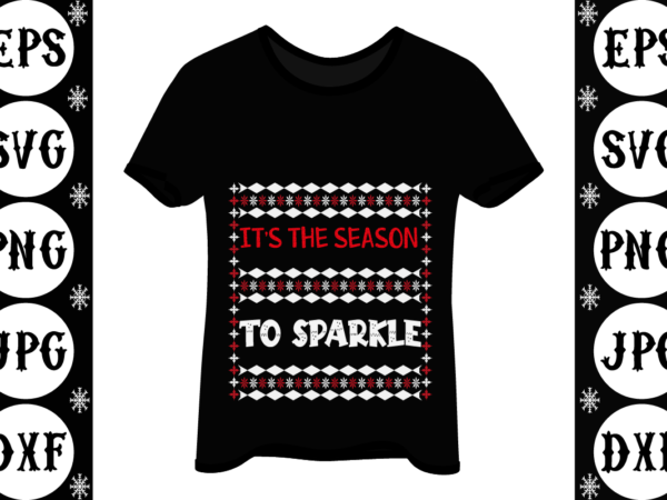 It’s the season to sparkle t shirt design for sale