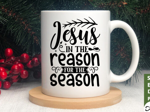 Jesus in the reason for the season svg vector clipart