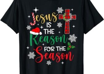 Jesus is The Reason for The Season Christian Faith Christmas T-Shirt